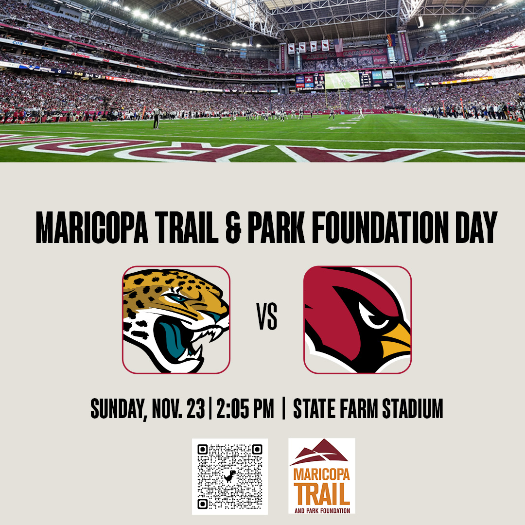 Maricopa Trail + Park Foundation Day Maricopa Trail + Park Foundation Day